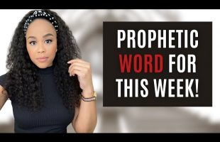 MUST WATCH! PROPHETIC WORD FOR THE WEEK! | PROPHETIC PRAYER WITH LALA JENKINS