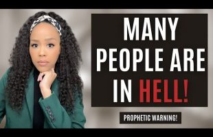 MUST WATCH! COME SEE WHY MANY PEOPLE ARE IN HELL! | PROPHETIC WARNING FROM GOD | PROPHETIC MESSAGE