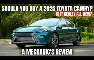 Should You Buy a 2025 Toyota Camry? Is it REALLY All New? Thorough Mechanic’s Review