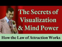 The Secrets of Visualization and Mind Power (How the Law of Attraction Works)