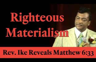 Rev. Ike Explains Why Materialism is Good