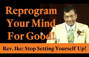 Rev. Ike: Reprogram Your Mind for Good (Law of Attraction)