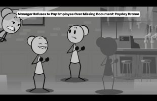 Manager Refuses to Pay Employee Over Missing Document: Payday Drama