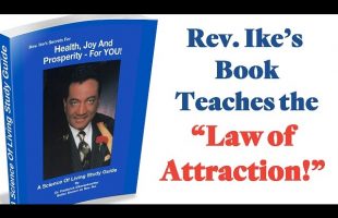 Rev. Ike’s Best Selling Book: Learn to Use The Law of Attraction to Get What You Want!
