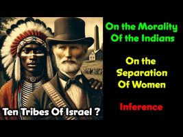 Lost Tribes Of Israel ? Morality of the American Indians / Separation Of The Women / Inference
