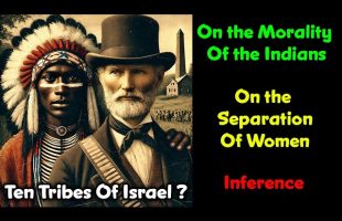 Lost Tribes Of Israel ? Morality of the American Indians / Separation Of The Women / Inference