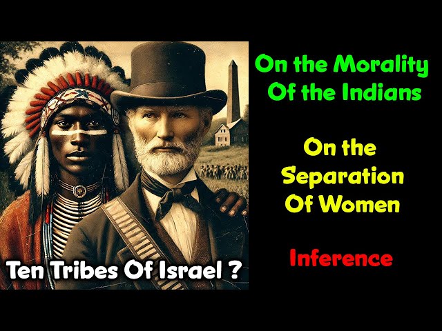 Lost Tribes Of Israel ? Morality of the American Indians / Separation Of The Women / Inference