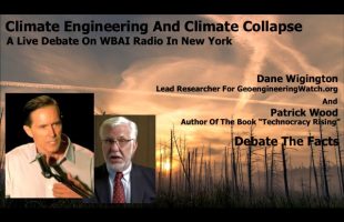 Climate Engineering And Climate Collapse, A Live Debate On WBAI Radio In New York ( Dane Wigington )