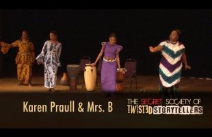 The Secret Society Of Twisted Storytellers – “Miracles, Gift, LIFE!” – Karen Praull & Mrs. B