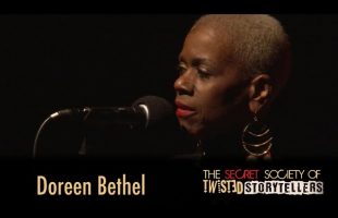 The Secret Society Of Twisted Storytellers – “Miracles, Gift, LIFE!” – Doreen Bethel
