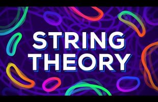 String Theory Explained – What is The True Nature of Reality?
