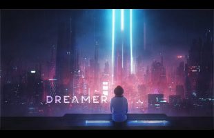 Dreamer – Melancholic Cyberpunk Ambient For People That Gaze At Cityscapes