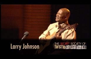 The Secret Society Of Twisted Storytellers – “Funny Bone” – Larry Johnson