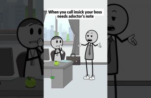 When you call insick your boss needs adoctor’s note #animations