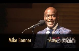 The Secret Society Of Twisted Storytellers – “Funny Bone” – Mike Bonner