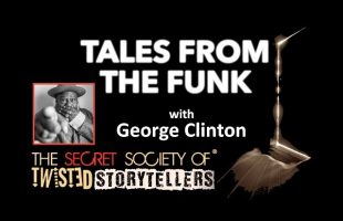 The Secret Society Of Twisted Storytellers – George Clinton – “We Want The Funk!”