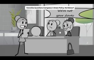 Veronika Questions Company’s Green Policy: No Raises?