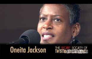 The Secret Society Of Twisted Storytellers – “It’s A Trip!” – Oneita Jackson