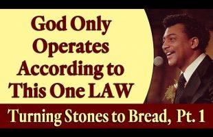 God Only Operates According to this One Law – Rev. Ike’s Turning Stones to Bread, Part 1