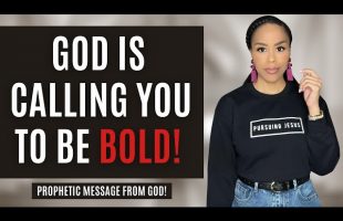 PROPHETIC MESSAGE! | GOD IS CALLING YOU TO BE BOLD! | PROPHETIC WORD | WORSHIP WITH LALA JENKINS
