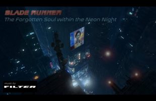 Blade Runner | THE FORGOTTEN SOUL WITHIN THE NEON NIGHT | Ambient Relaxation – 8 Hours
