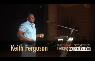 The Secret Society Of Twisted Storytellers – “Family Clan” – Keith Ferguson