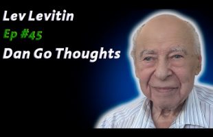 Lev Levitin: Limits of Science | Dan Go Thoughts Podcast Ep #45