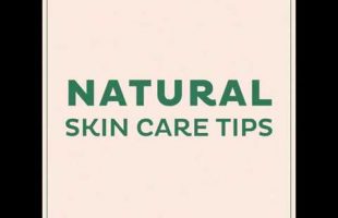 Natural Skin Care Tips