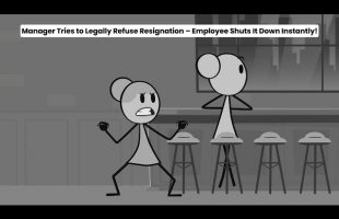 Manager Tries to Legally Refuse Resignation – Employee Shuts It Down Instantly!