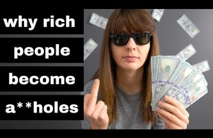 Why Rich People Become A**holes