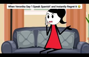 When Veronika Say ‘I Speak Spanish’ and Instantly Regret It #gplus #animation #funny #skits