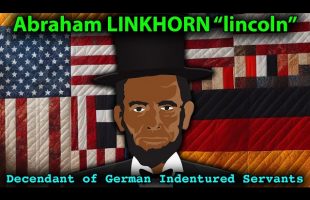 Abraham “Lincoln” LINKHORN / Descendant of Swarthy German Quaker Indentured Servants