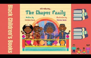 Black Children’s Books (Read Aloud) The Shapes Family by Cathleen Saxon