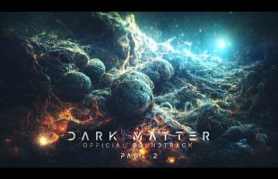 SEA’s “The Dark Matter Mystery” Official Soundtrack By SpaceWave PART 2 [Cinematic Space Ambient]