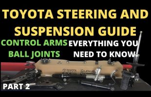 Toyota Steering and Suspension Guide Part 2 : Control arms and Ball joints