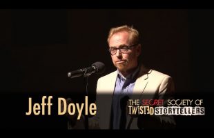The Secret Society Of Twisted Storytellers – “Fathers & Figures” – Jeff Doyle
