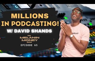 How To Make Money Podcasting w/ David Shands