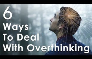 How To Stop Overthinking Everything – 6 Ways To Quiet The Mind