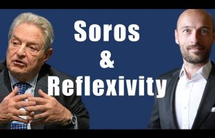 George Soros – Reflexivity Explained