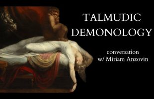 The Delightful Demons of the Talmud and Studying Daf Yomi w/ @MiriamAnzovin