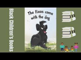 Black Children’s Books (Read Aloud) The Fleas Come With The Dog by Devin Strange