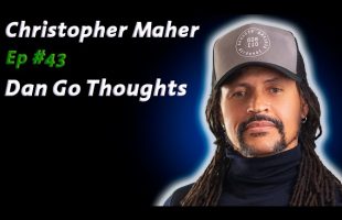 Christopher Maher: From Navy SEAL to Spiritual Teacher | Dan Go Thoughts Podcast Ep #43