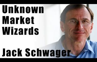 Unknown Market Wizards – Jack Schwager – The Worlds Greatest Unknown Traders