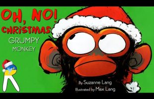 Grumpy Monkey Oh, No! Christmas – Animated Read Aloud Book