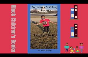 Black Children’s Books (Read Aloud) Being Age 6 Rocks by Dekari Holland