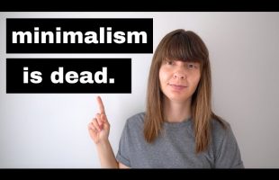 Why I’ve Stopped Caring About Minimalism