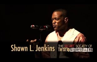 The Secret Society Of Twisted Storytellers – “Breakups & Downs & Throughs” – Shawn L. Jenkins