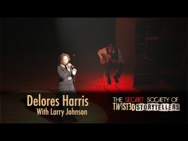 The Secret Society Of Twisted Storytellers – “Breakups & … “Delores Harris & Larry Johnson