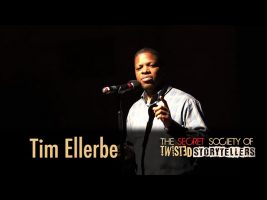 The Secret Society Of Twisted Storytellers – Breakups & Breakthroughs – Tim Ellerbee
