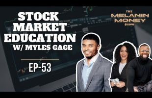Stock Market Education w/ Myles Gage | Episode 53